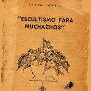 Escultismo Para Muchachos: Un manual de Buena Ciudadanía haciendo vida de campaña